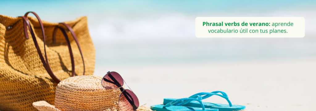 vocabulario inglés verano. phrasal verbs